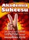 Akademia sukcesu. Jak stawać się coraz lepszym i wieść szczęśliwe życie.