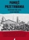 Pamięć przetrwania. Nazistowski obóz pracy oczami więźniów