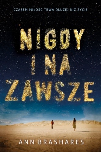 Nigdy i na zawsze - Ann Brashares Nigdy i na zawsze - Ann Brashares