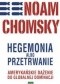Hegemonia albo przetrwanie: amerykańskie dążenie do globalnej dominacji