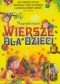 Najpiękniejsze wiersze dla dzieci