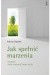 Jak spełnić marzenia 9 pytań, które zmienią Twoje życie