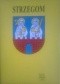 Strzegom. Zarys monografii miasta i regionu