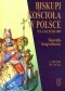 Biskupi Kościoła w Polsce w latach 965-1999. Słownik biograficzny