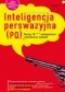 Inteligencja perswazyjna (PQ). Poznaj 10 *** umiejętności wywierania wpływu