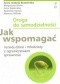 Droga do samodzielności. Jak wspomagać rozwój dzieci i młodzieży z ograniczeniami sprawności