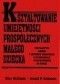 Kształtowanie umiejętności prospołecznych małego dziecka. Profilaktyka agresji i zaburzeń zachowania w przedszkolu i przygotowaniu do szkoły