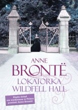 Lokatorka Wildfell Hall - Anne Brontë