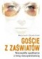 Goście z Zaświatów. Niezwykłe spotkania z inną rzeczywistością