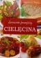 Cielęcina. Domowe przepisy
