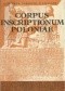 Corpus Inscriptionum Poloniae. T. 1, Województwo kieleckie. Z. 5, Włoszczowa, Końskie i Ostrowiec Świętokrzyski z regionami