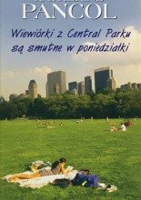 Wiewiórki z Central Parku są smutne w poniedziałki - Katherine Pancol