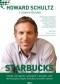 Starbucks. Sztuka wyciągania wniosków z porażek, czyli rewolucyjny przepis Schultza na wielki sukces