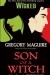Son of a Witch - Gregory Maguire