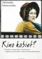Kino kobiet? Pomiędzy romantyzmem a feminizmem - adaptacje powieści Jane Austen lat dziewięćdziesiątych