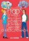 100 i więcej rzeczy, jakie kobiety powinny wiedzieć o mężczyznach