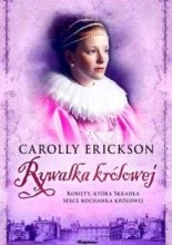 Rywalka królowej - Carolly Erickson