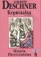 Kryminalna historia chrześcijaństwa. Tom V. IX i X stulecie: od Ludwika Pobożnego (814 r.) do śmierci Ottona III (1002 r.)
