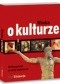 Wiedza o kulturze. Od Mezopotamii po czasy współczesne Wiedza o kulturze