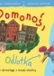 Domonoś, Odlotka i inne dziwolągi z mojej okolicy