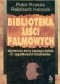 Biblioteka liści palmowych. Tajemnicze areny naszego świata - 21 zagadkowych fenomenów