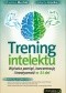 Trening intelektu. Wyćwicz pamięć, koncentrację i kreatywność w 31 dni