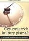 Czy zmierzch kultury pisma? O synestezji i analfabetyzmie funkcjonalnym