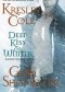 Deep Kiss of Winter. (Includes: Immortals After Dark, #8; Alien Huntress, #4.5)