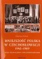 Mniejszość polska w Czechosłowacji (1945–1989). Między nacjonalizmem a ideą internacjonalizmu