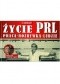 Życie PRL. Praca, rozrywka, ludzie