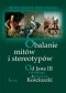 Obalanie mitów i stereotypów. Od Jana III Sobieskiego do Tadeusza Kościuszki