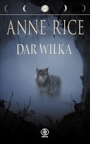 Dar Wilka - Anne Rice