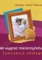 Jak wygrać macierzyństwo? Instrukcja obsługi