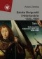 Sztuka Burgundii i Niderlandów 1380-1500. T. II: Niderlandzkie malarstwo tablicowe 1430-1500
