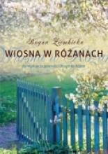 Wiosna w Różanach - Bogna Ziembicka