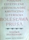 Poglądy estetyczne i działalność krytyczno-literacka Bolesława Prusa