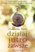 Dzisiaj, jutro, zawsze