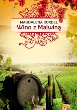 Magdalena Kordel "Wino z Malwiną"
