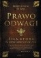 Prawo odwagi. Siła, która na zawsze odmieni Twoje życie