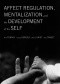 Affect Regulation, Mentalization, and the Development of Self