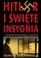 Hitler i święte insygnia : prawdziwa historia kradzieży i odzyskania klejnotów koronacyjnych Świętego Cesarstwa Rzymskiego