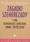 Zagadki Szeherezady i inne zdumiewające łamigłówki dawne i współczesne