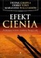 Efekt cienia. Podwójna natura źródłem Twojej siły