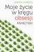 Moje życie w kręgu obsesji. Pamiętnik