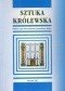 Sztuka królewska: Historia i myśl wolnomularstwa na przestrzeni dziejów