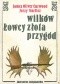 Łowcy wilków. Łowcy złota/ Łowcy Przygód