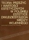 Teoria przeżyć i wartości estetycznych w polskiej estetyce dwudziestolecia międzywojennego