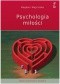 Psychologia miłości. Intymność. Namiętność. Zobowiązanie