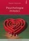 Psychologia miłości. Intymność. Namiętność. Zobowiązanie