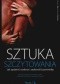 Sztuka Szczytowania. Jak Opóźnić Rozkosz I Zadowolić Partnerkę